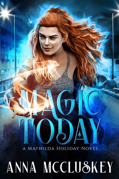 Magic Today by Anna Mccluskey
