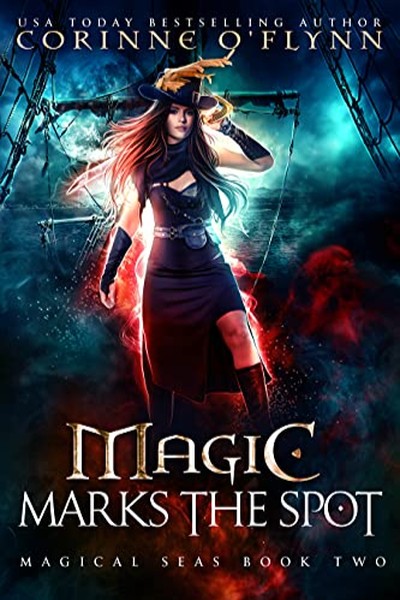 Magic Marks the Spot by Corinne O Flynn